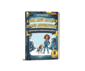 Luna and Astro's Space Adventures: Exploring the Mathematical Galaxy